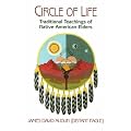 Circle Of Life: Traditional Teachings Of Native American Elders