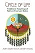 Circle Of Life: Traditional Teachings Of Native American Elders