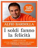 I soldi fanno la felicità (Italian Edition)