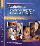 Aesthetics and Cosmetic Surgery for Darker Skin Types