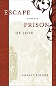 Escape from the Prison of Love: Caloric Identities and Writing Subjects in Fifteenth-Century Spain (North Carolina Studies in the Romance Languages and Literatures)