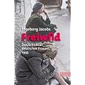 Freiwild: Das Schicksal deutscher Frauen 1945