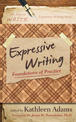 Expressive Writing: Foundations of Practice (It's Easy to W.R.I.T.E. Expressive Writing)