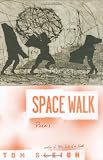 Space Walk (Kingsley Tufts Poetry Award)
