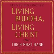 Living Buddha, Living Christ | [Thich Nhat Hanh]