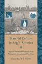 Material Culture in Anglo-America: Regional Identity and Urbanity in the Tidewater, Lowcountry, and Caribbean (Carolina Lowcountry and the Atlantic World)