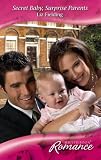 Secret Baby, Surprise Parents (Harlequin Romance)