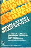 Productivity measurement : an international review of concepts, techniques, programmes and current issues