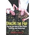 Dancing the Fire: A Guide to Neo-Pagan Festivals and Gatherings by  Marian Singer