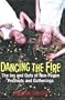 Dancing the Fire: A Guide to Neo-Pagan Festivals and Gatherings