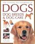 The Ultimate Encyclopedia of Dogs, Dog Breeds and Dog Care