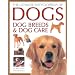 The Ultimate Encyclopedia of Dogs, Dog Breeds and Dog Care
