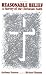 Reasonable Belief: A Survey of the Christian Faith