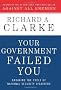 Your Government Failed You: Breaking the Cycle of National Security Disasters