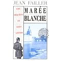 Les Enqu�tes de Marie Lester. La Mar�e blanche, tome 4