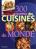 Revue Flammarion  / 300 recettes des cuisines du monde