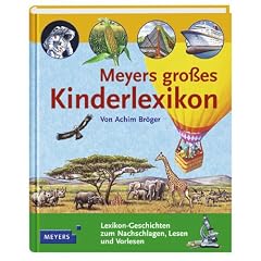 Meyers gro�es Kinderlexikon. Lexikon-Geschichten zum Nachschlagen, Lesen und Vorlesen