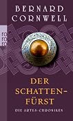 Die Artus-Chroniken. Der Schattenfürst by Bernard Cornwell