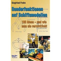 Sonderfunktionen auf Schiffsmodellen: 100 Ideen - und wie man sie verwirklicht