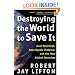Destroying the World to Save It: Aum Shinrikyo, Apocalyptic Violence, and the New Global Terrorism