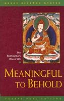 Meaningful to Behold: The Bodhisattva's Way of Life