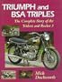 Triumph and BSA Triples: The Complete Story of the Trident and Rocket 3