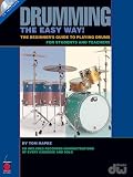 Drumming the Easy Way!: The Beginner's Guide to Playing Drums for Students and Teachers (Book & CD)