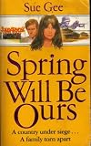 Spring Will Be Ours