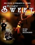 Honey Sweet Love by Pathfinder Home Ent.
