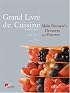 Grand Livre de Cuisine: Alain Ducasse's Desserts and Pastries