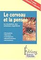 Le cerveau et la pens&eacute;e : La r&eacute;volution des sciences cognitives