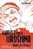 Barfu� durch Hiroshima, Band 1: Kinder des Krieges