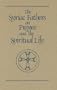 The Syriac Fathers on Prayer and the Spiritual Life (Cistercian Studies)