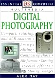 Multimedia: Digital Photography (DK Essential Computers)