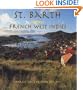 St. Barth: French West Indies (A concepts book)