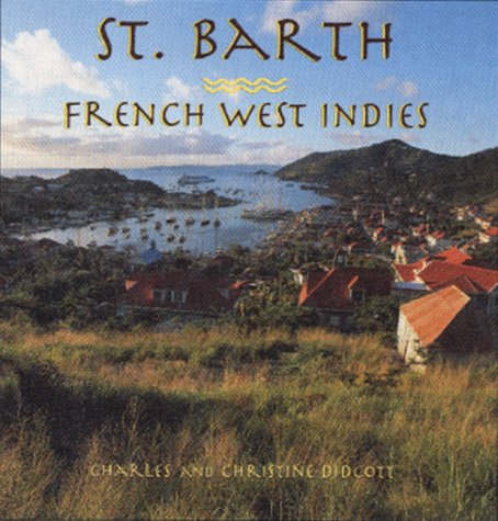 City Travel Guides Discounted  Books : St. Barth: French West Indies (A Concepts Book)