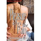 Pleasure After the Pain ~ Savannah Chase