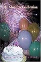 My Adoption Celebration: A Daily Journal