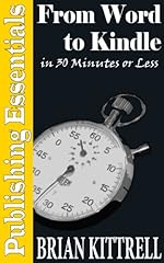From Word to Kindle in 30 Minutes or Less