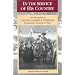 In the Service of His Country: The Biography of Dasang Damdul Tsarong, Commander General of Tibet