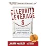 Celebrity Leverage: Insider Secrets to Getting Cel&hellip by Jordan McAuley
