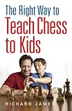 The right way to teach chess to kids