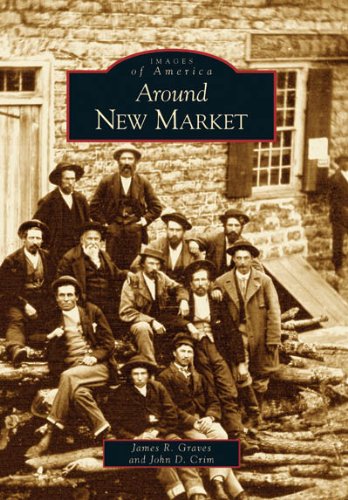Around New Market   (VA) (Images of America) Book Image