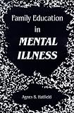 Family Education In Mental Illness