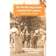 Old Burying Ground: Colonial Park Cemetery, Savannah Georgia, 1750-1853 by  Elizabeth Carpenter Piechocinski