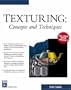 Texturing: Concepts and Techniques (Charles River Media Graphics)