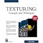 Texturing: Concepts and Techniques (Graphics Series)
