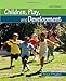 Children, Play, and Development