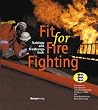 Fit for Fire Fighting