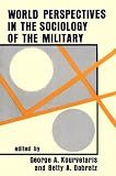 World Perspectives in the Sociology of the Military